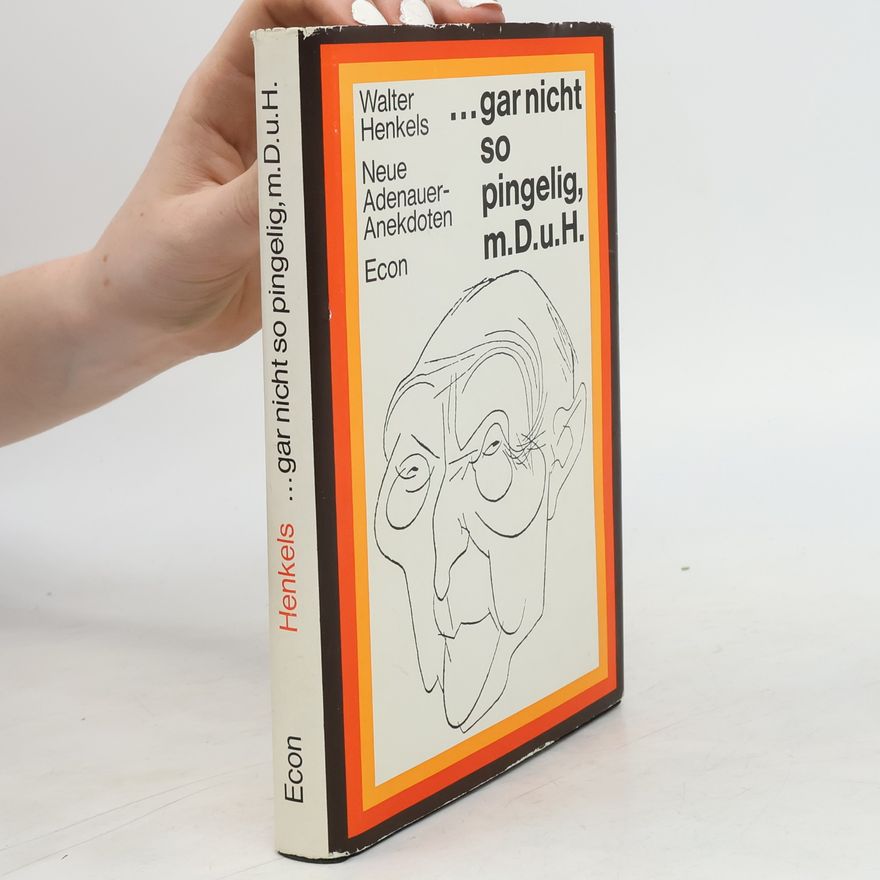Walter Henkels ...gar nicht so pingelig, m.D.u.H.