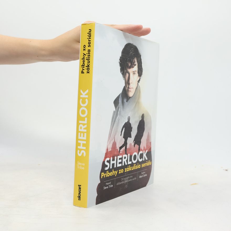 Steve Tribe Sherlock Príbehy zo zákulisia seriálu