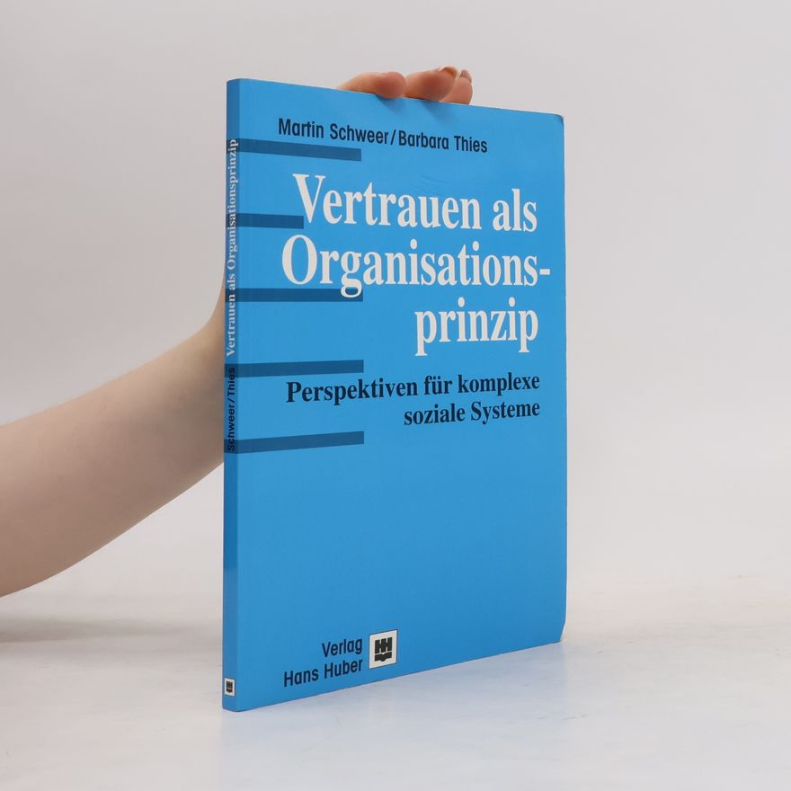 Martin K. W. Schweer Vertrauen als Organisationsprinzip