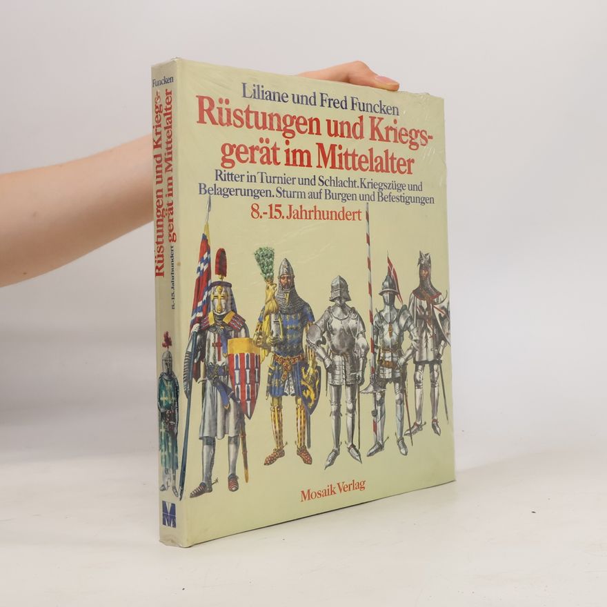 Fred Funcken Rüstungen und Kriegs- gerät der Ritter und Landsknechte