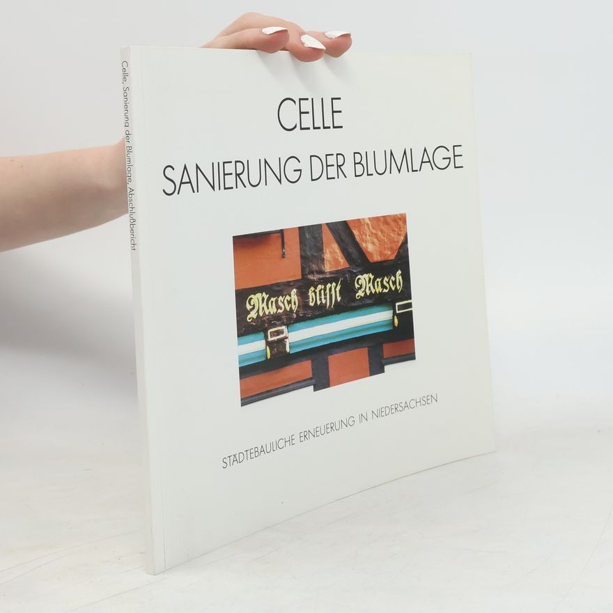 Autorenkollektiv Celle - Sanierung der Blumlage