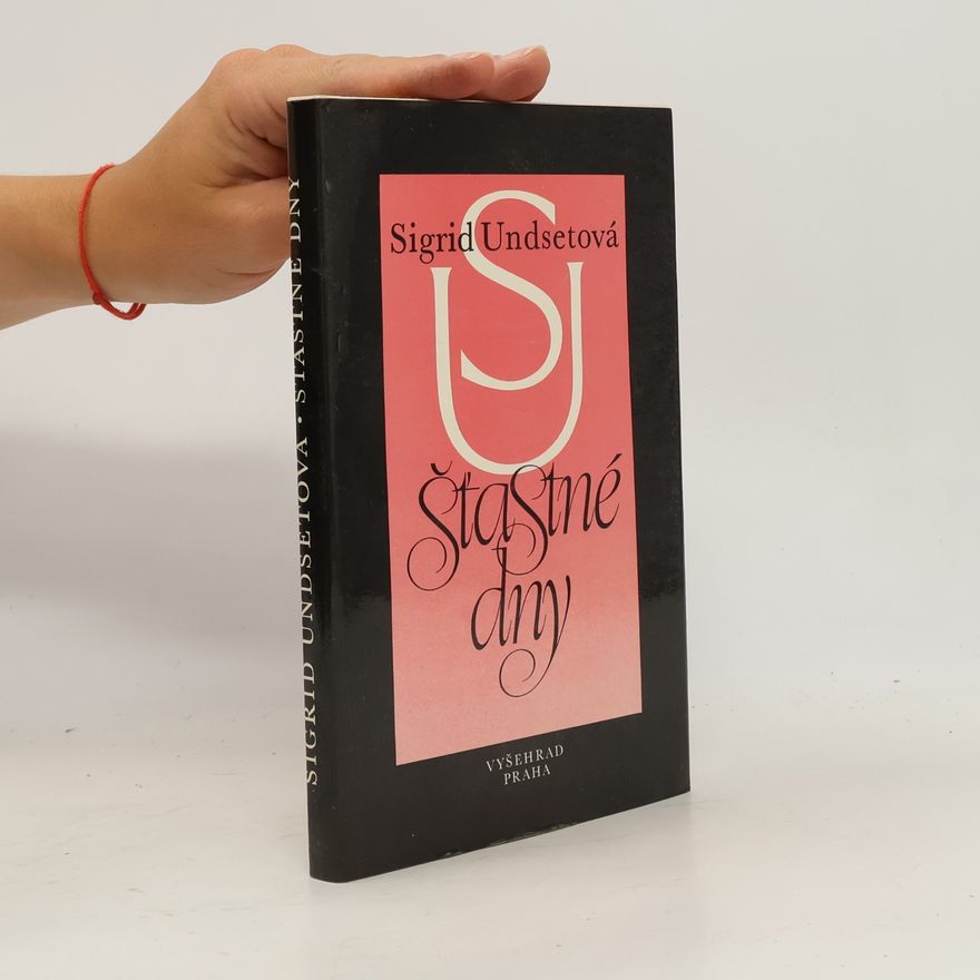 Sigrid Undset Šťastné dny