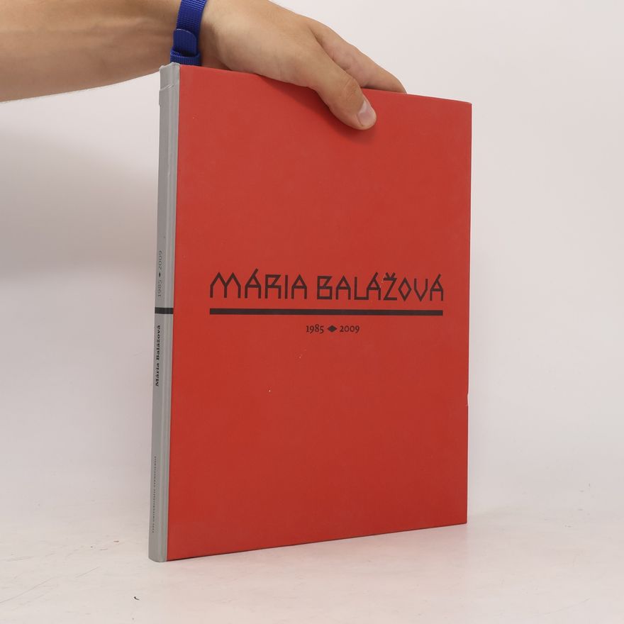 Roman Gajdoš Mária Balážová: Dielo z rokov 1985-2009