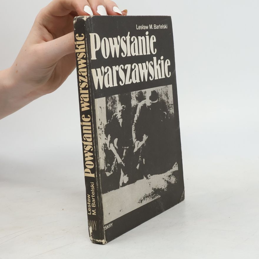 Lesław Bartelski Powstanie warszawskie