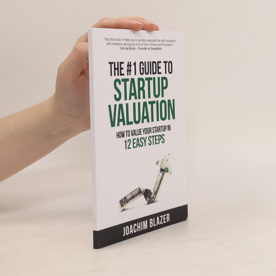 Joachim Blazer The #1 Guide to Startup Valuation
