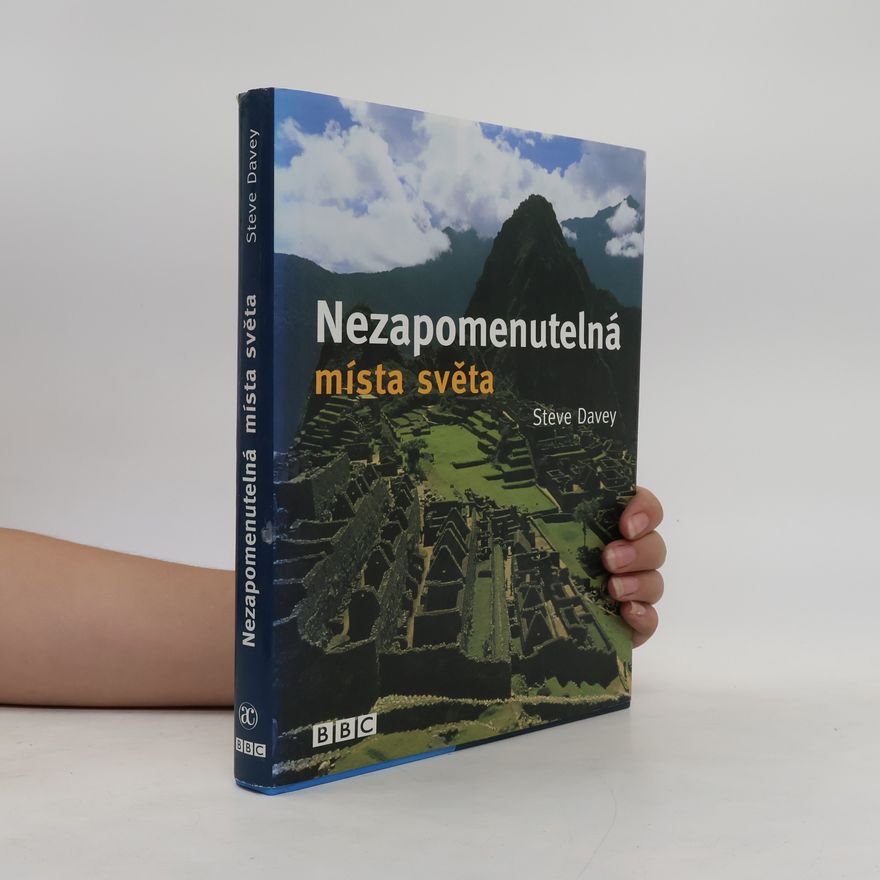Steve Davey Nezapomenutelná místa světa