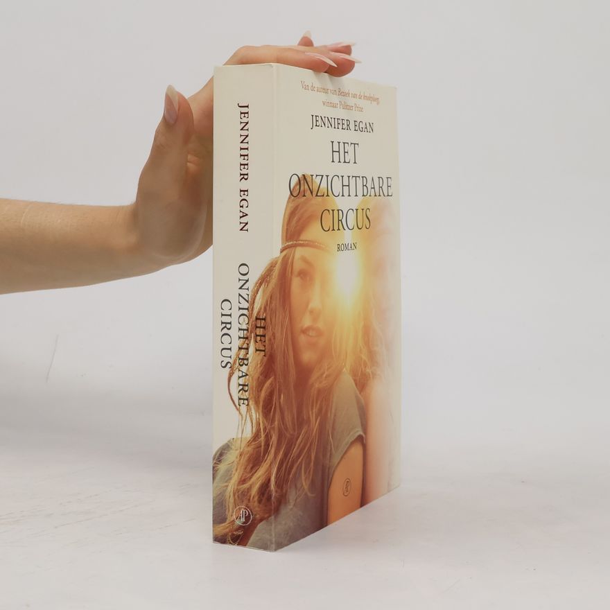 Jennifer Egan Het onzichtbare circus
