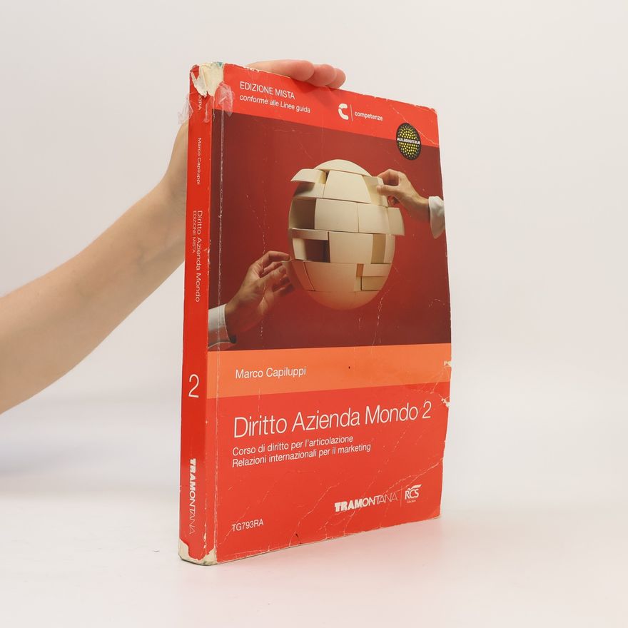 Marco Capiluppi Diritto azienda mondo. Per le scuole superiori. Con espansione online - Edizione mista - Conforme alle linee guida