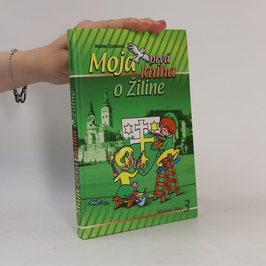 Mária Zjavková Moja prvá kniha o Žiline