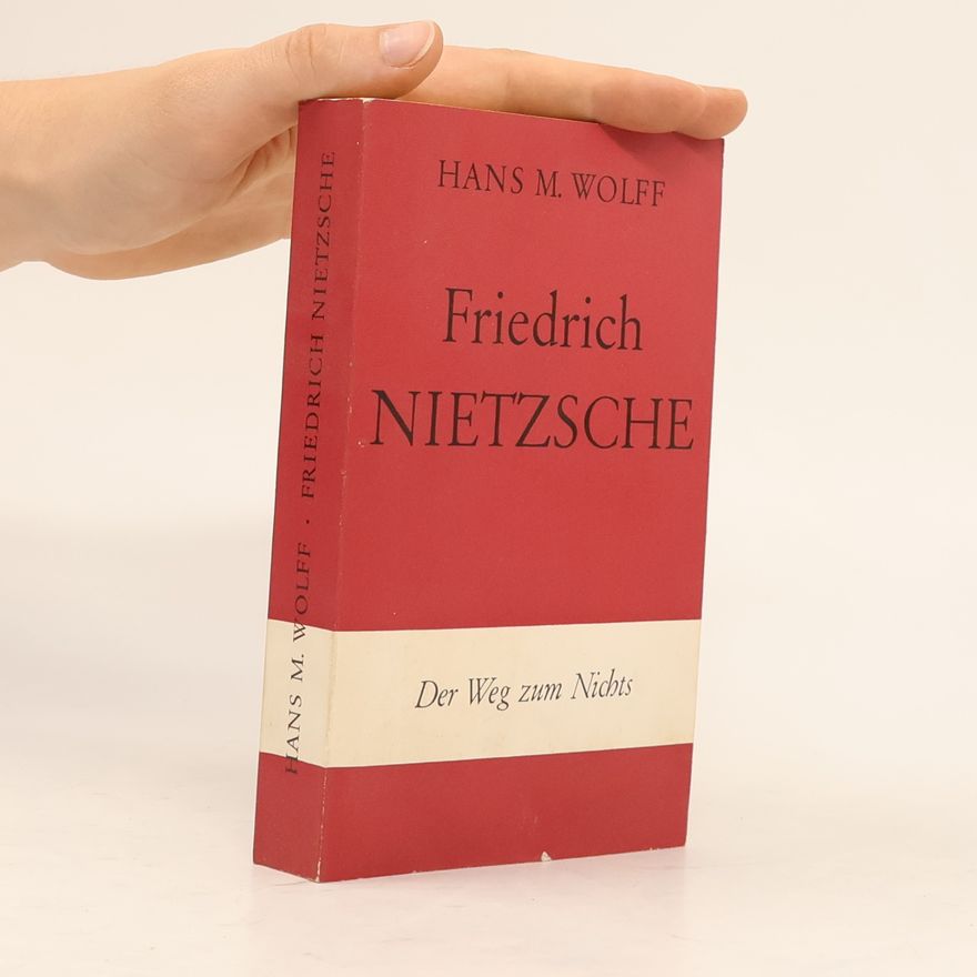 Hans M. Wolff Friedrich Nietzsche