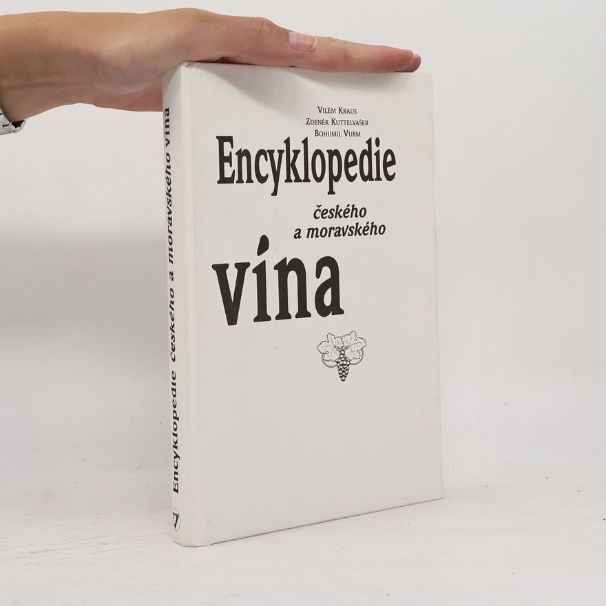 Bohumil Vurm Encyklopedie českého a moravského vína