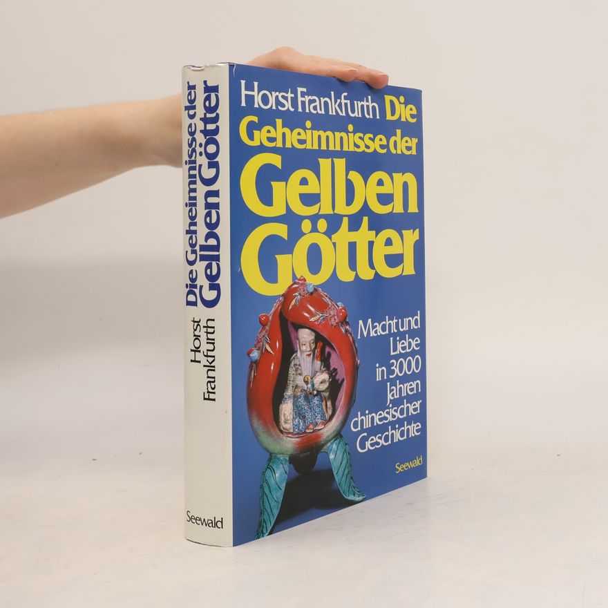 Horst Frankfurth Die Geheimnisse der gelben Götter