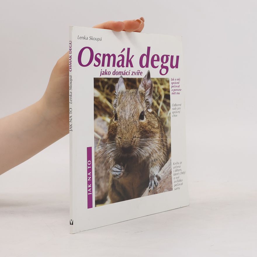 Lenka Skoupá Osmák degu jako domácí zvíře: Porozumění a správná péče