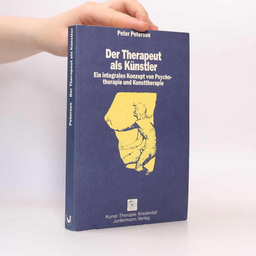 Peter Petersen Der Therapeut als Künstler