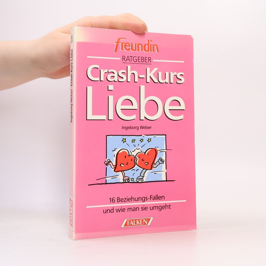 Ingeborg Weber-Brandies Crash-Kurs Liebe