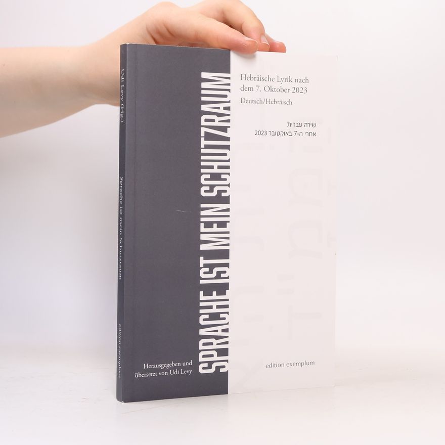 Liat Kaplan Edition Exemplum: Sprache ist mein Schutzraum: Hebräische Lyrik nach dem 7. Oktober 2023 - Deutsch/Hebräisch