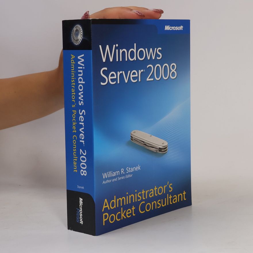 William R. Stanek Jr. Windows Server® 2008 Administrator's Pocket Consultant