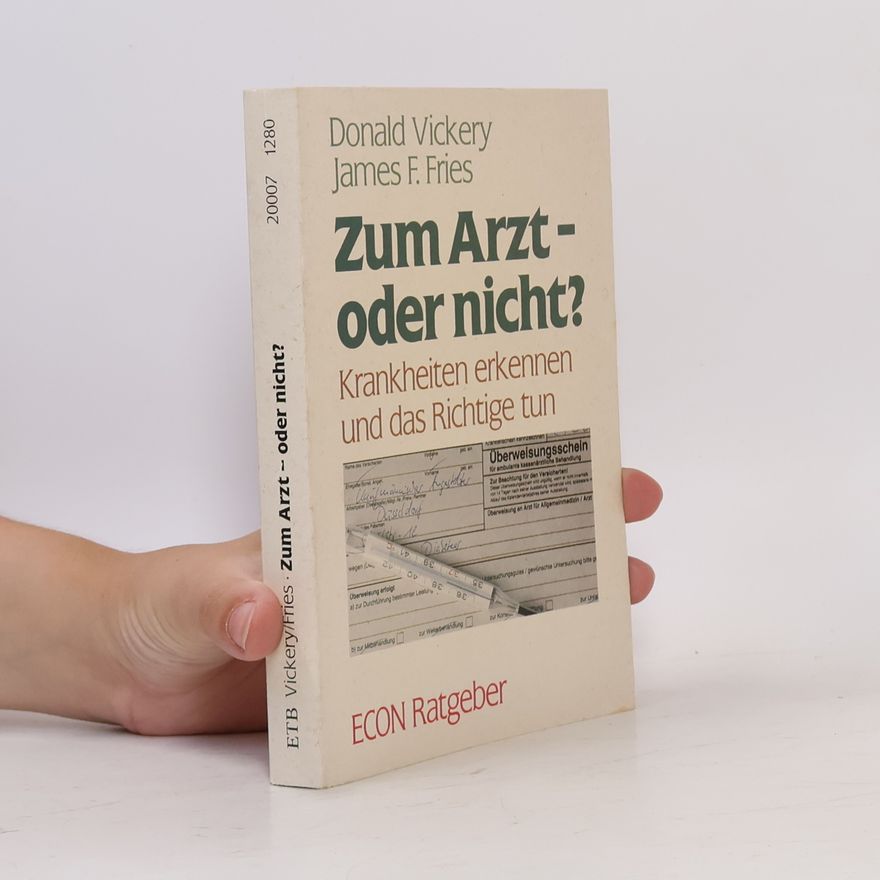 James F. Fries Zum Arzt - oder nicht?