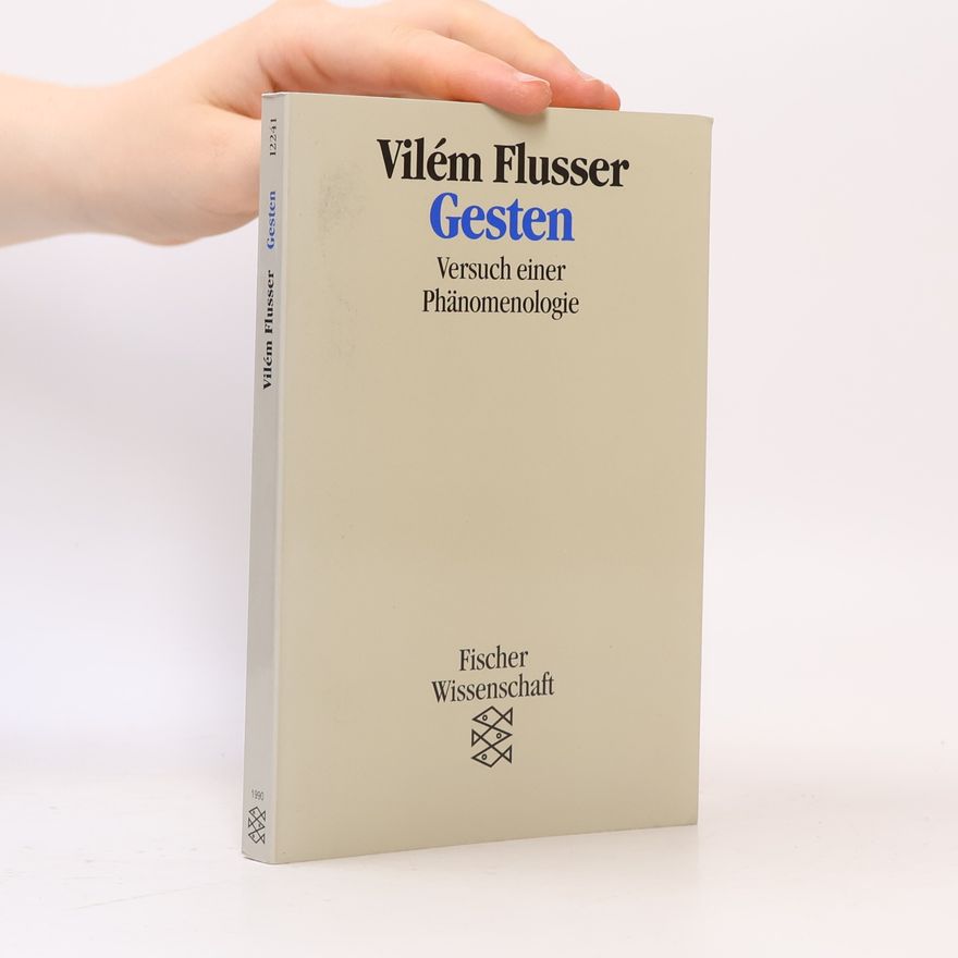 Vilém Flusser Gesten