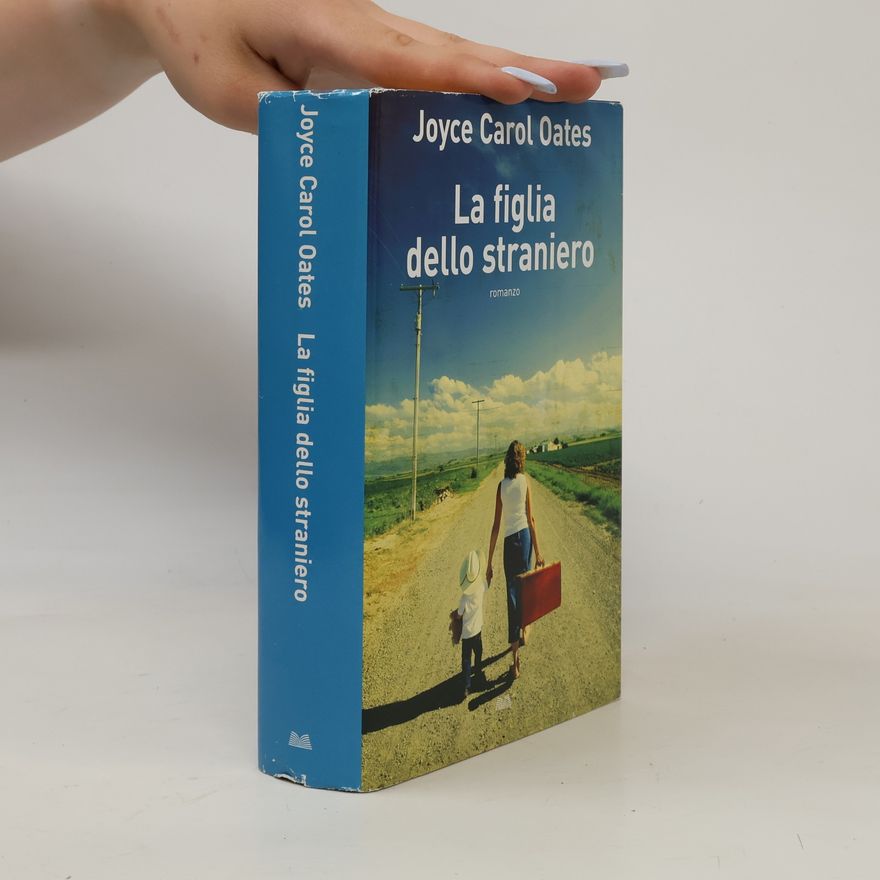 Joyce Carol Oates La figlia dello straniero