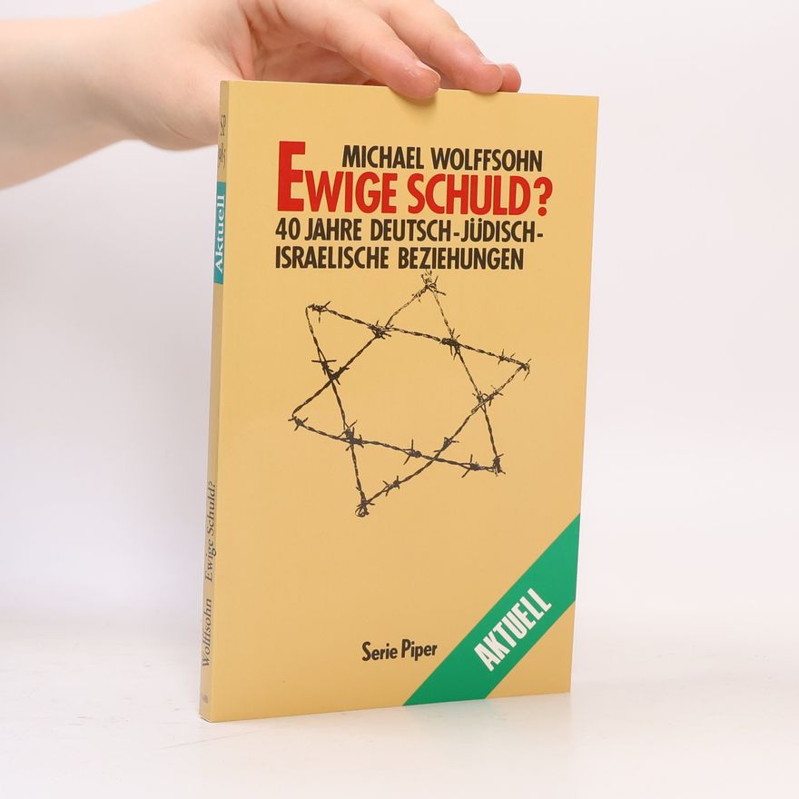 Michael Wolffsohn Ewige Schuld?