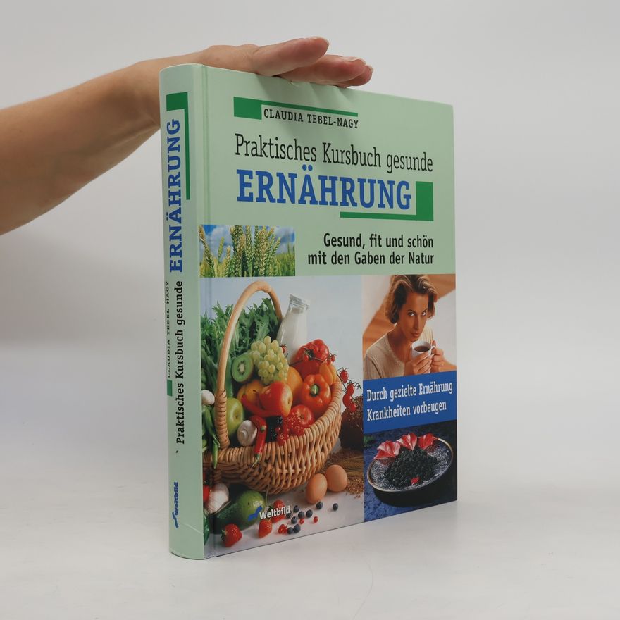 Claudia Tebel Nagy Praktisches Kursbuch Gesunde Ernährung