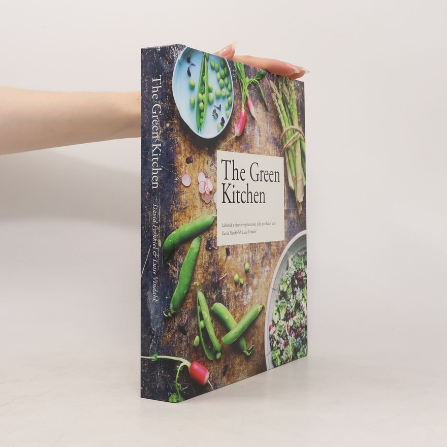 Luise Vindahl The green kitchen: Lahodná a zdravá vegetariánská jídla pro každý den