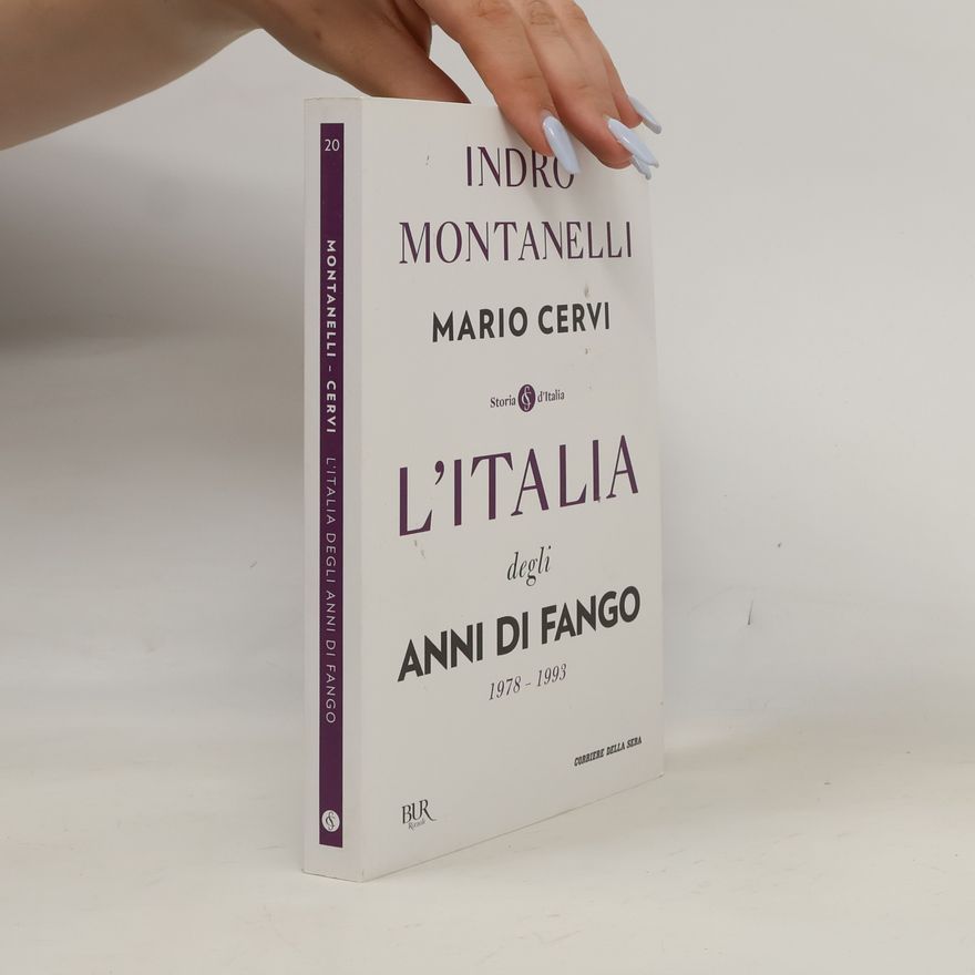 Indro Montanelli L'Italia degli anni di fango - 1978-1993