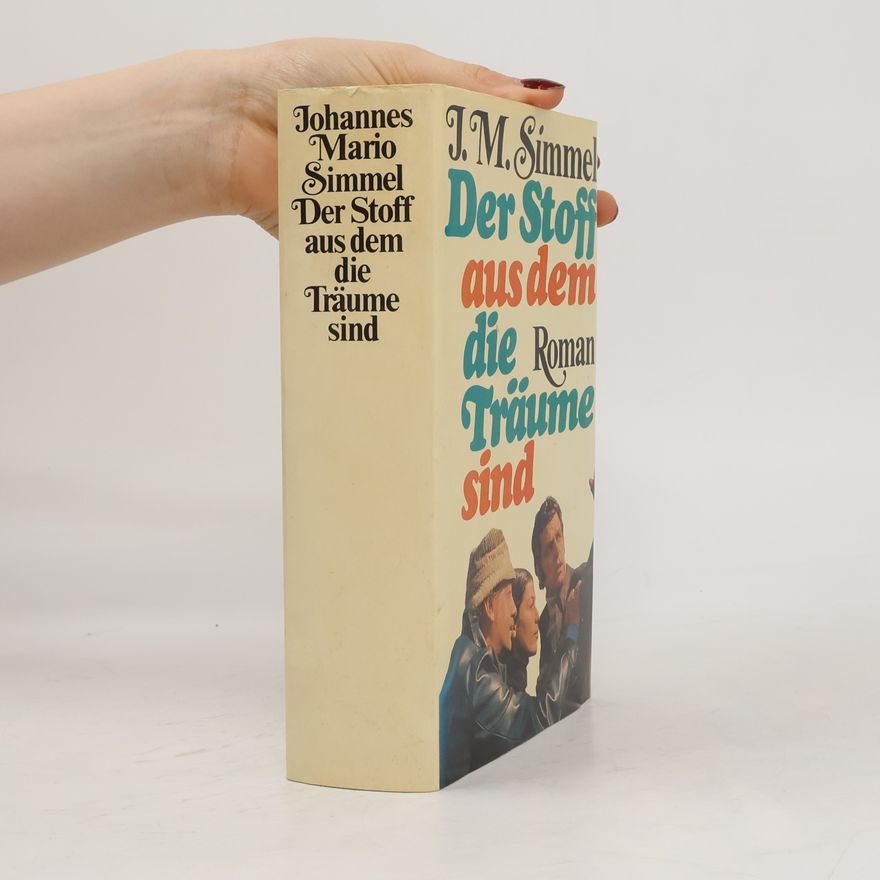 Johannes Mario Simmel Der Stoff, aus dem die Träume sind