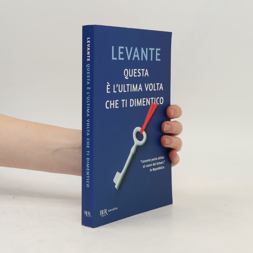 Levante Questa è l'ultima volta che ti dimentico