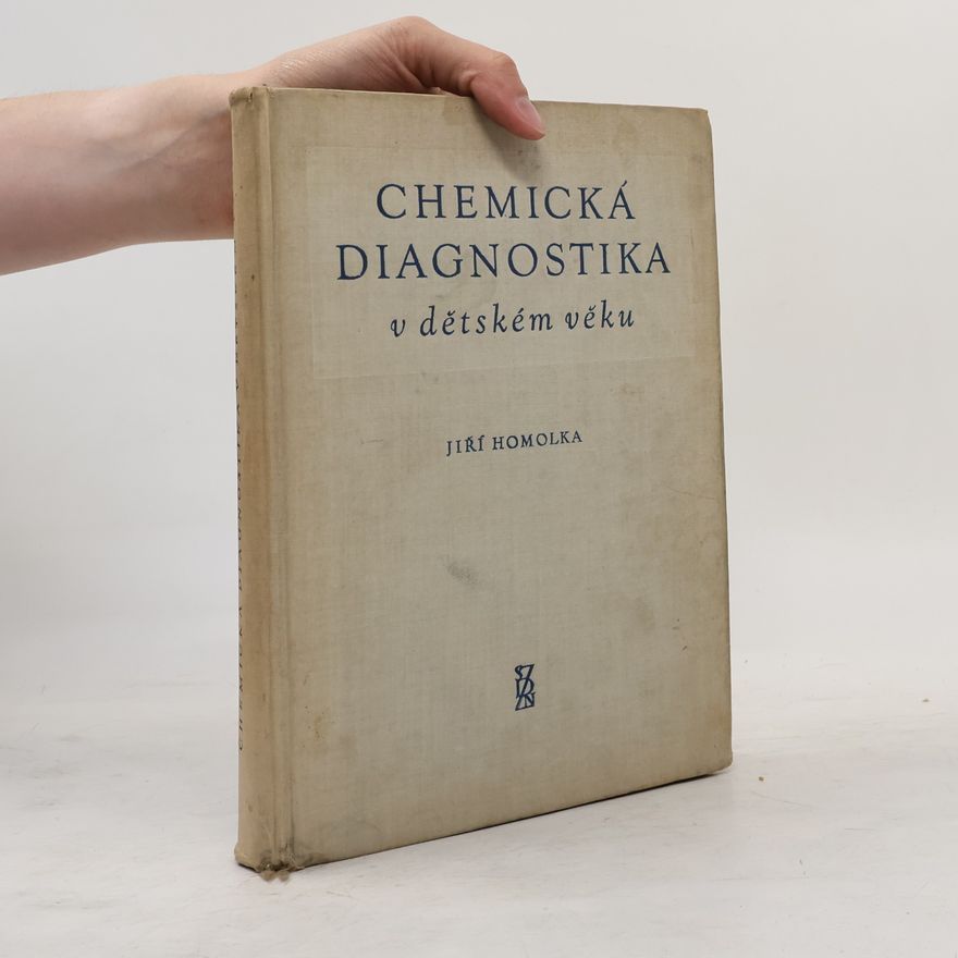Jiří Homolka Chemická diagnostika v dětském věku