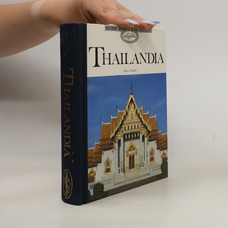 Pietro Tarallo Thailandia. Ediz. illustrata