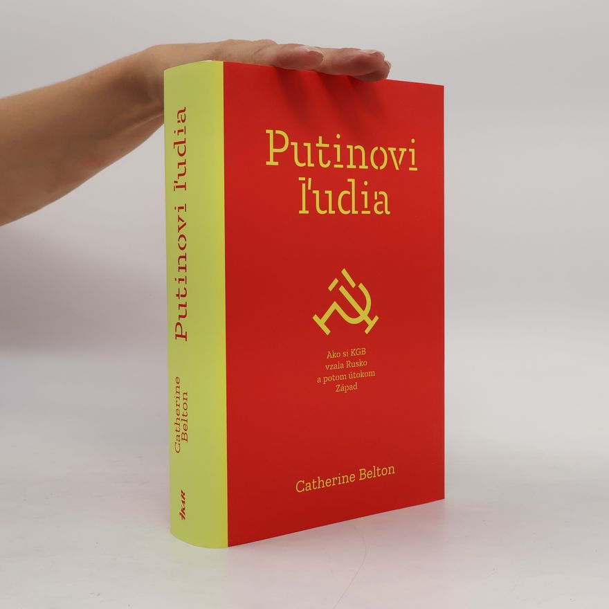 Catherine Belton Putinovi ľudia