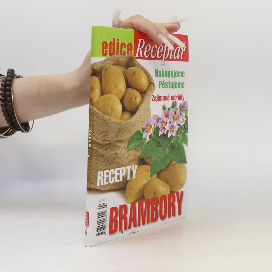 Jiljí Záruba Brambory. Nakupujeme, pěstujeme zajímavé odrůdy