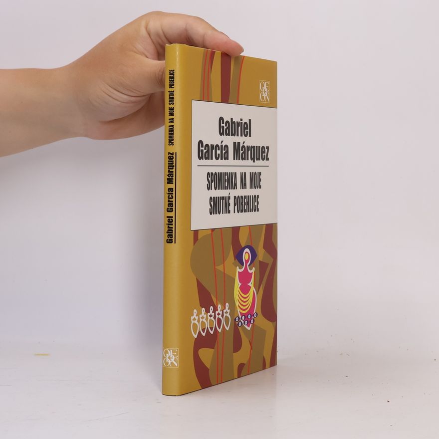 Gabriel García Márquez Spomienka na moje smutné pobehlice
