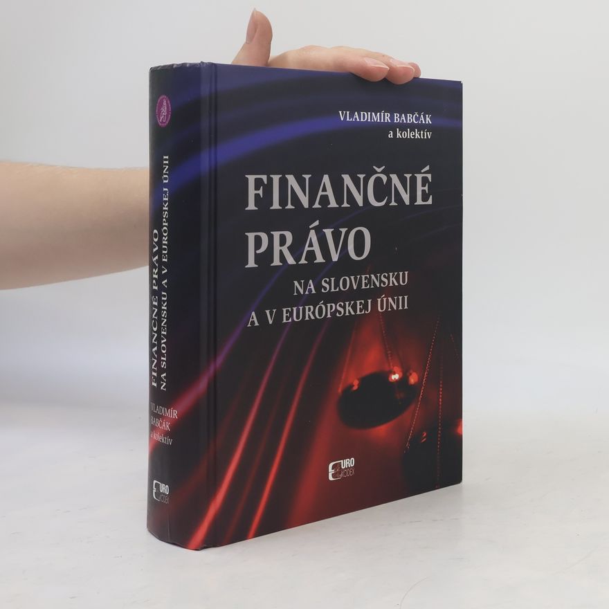 Kolektiv autorů Finančné právo na Slovensku a v Európskej únii