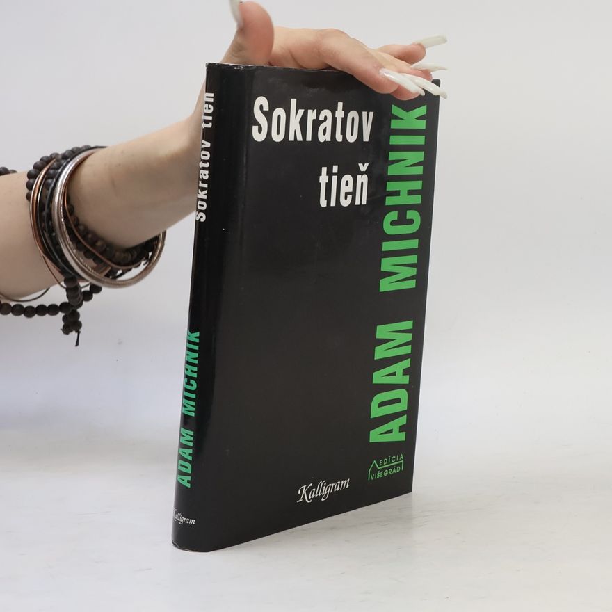 Adam Michnik Sokratov tieň : eseje a štúdie