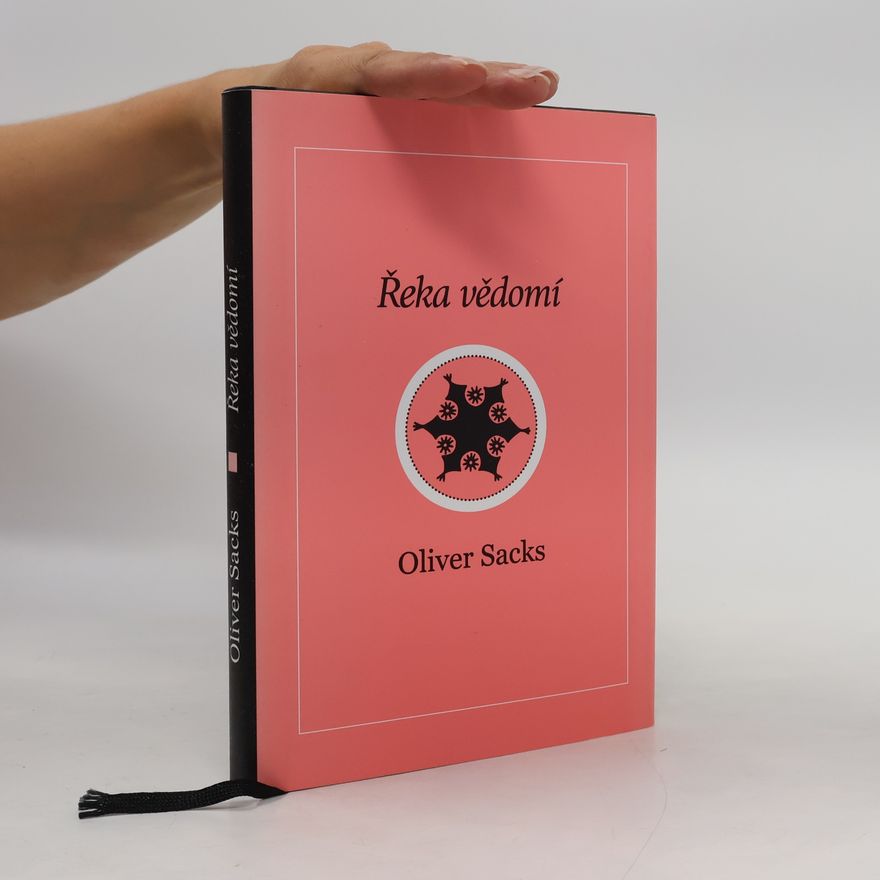 Oliver Sacks Řeka vědomí