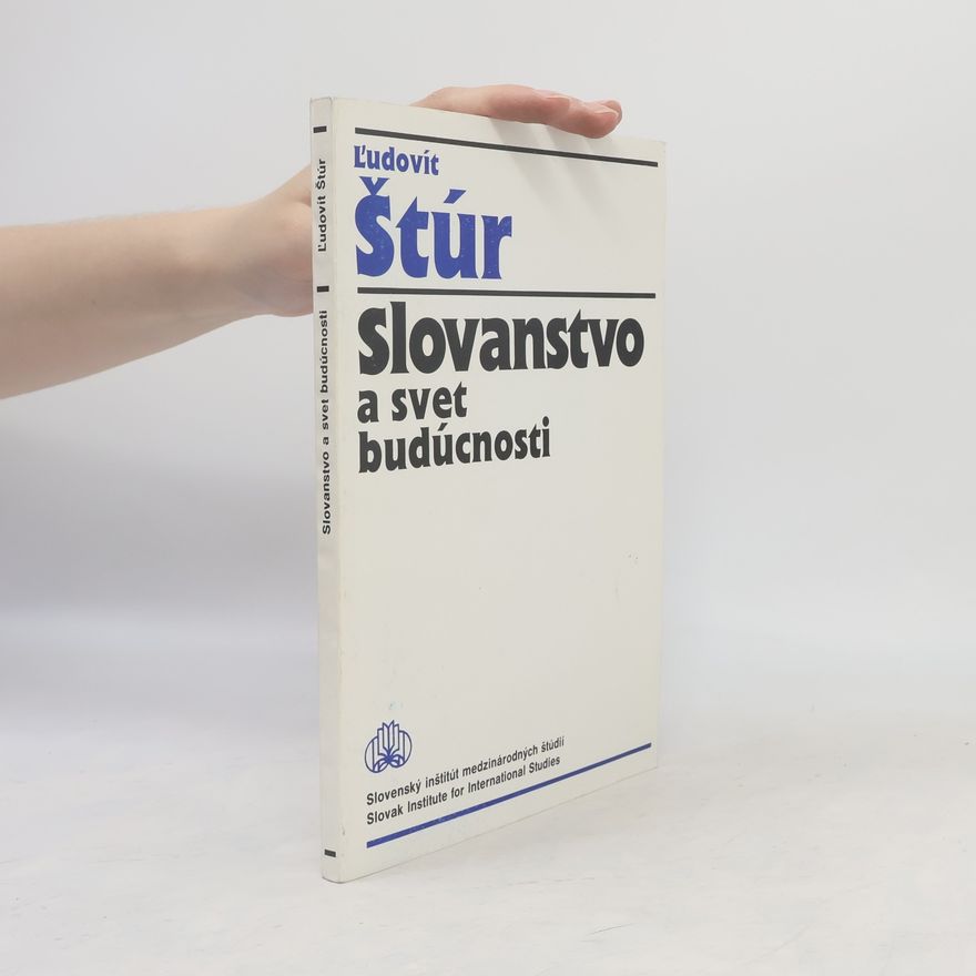 Ľudovít Štúr Slovanstvo a svet budúcnosti