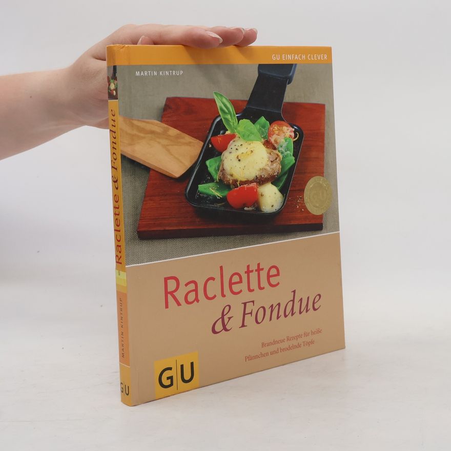 Martin Kintrup Raclette & Fondue