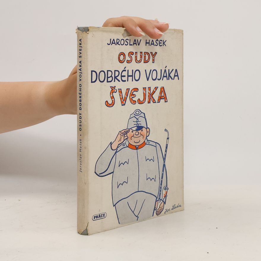 Jaroslav Hašek Osudy dobrého vojáka Švejka za světové války. První díl. V zázemí.