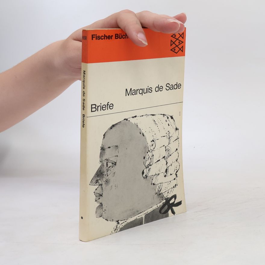 Donatien Alphonse François marquis de Sade Briefe