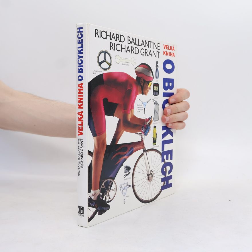Richard Grant Velká kniha o bicyklech