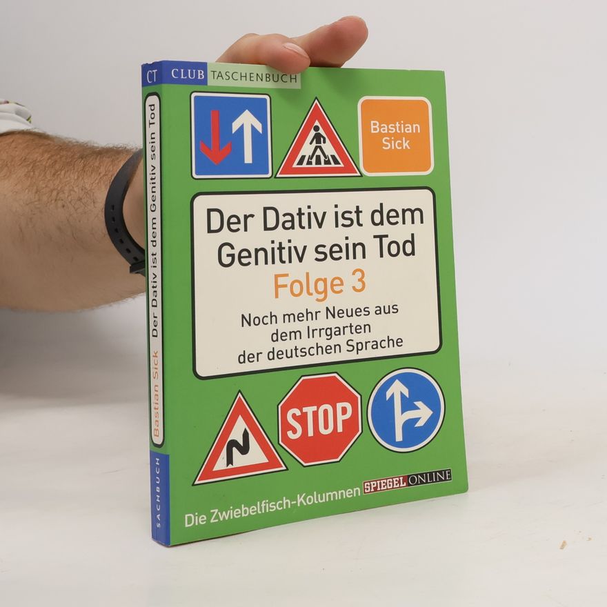 Bastian Sick Der Dativ ist dem Genitiv sein Tod. Folge 3