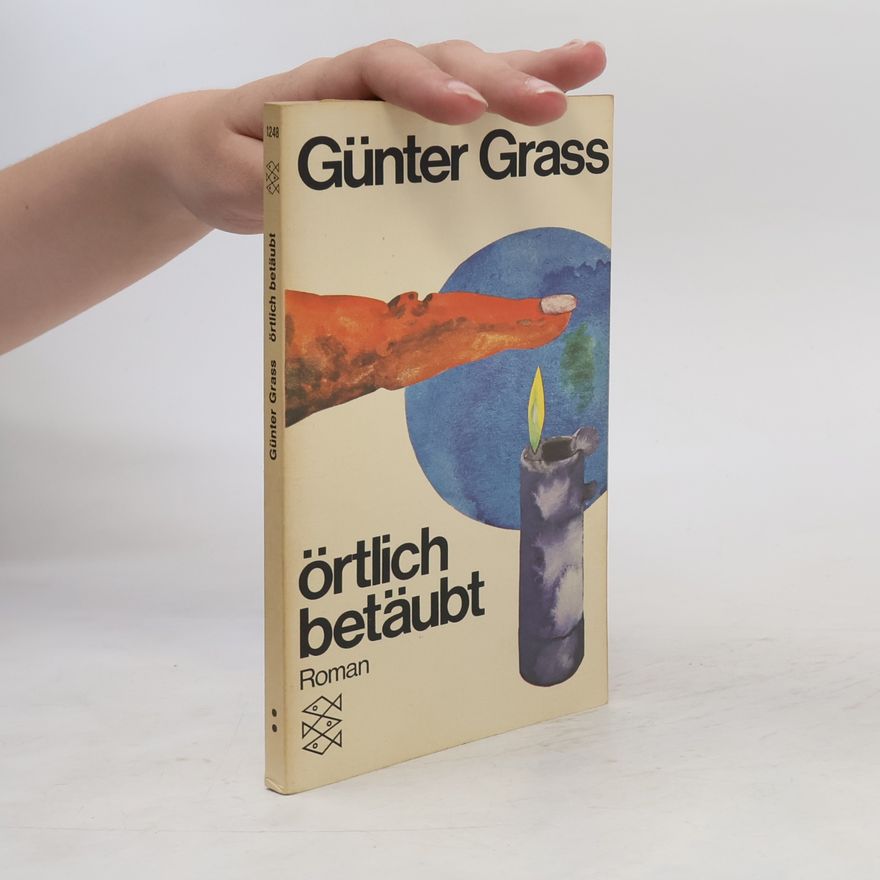 Günter Grass Örtlich betäubt