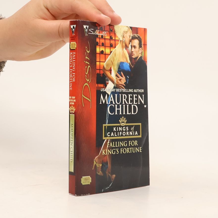 Maureen Child Kings of California - 1868: Falling for King's Fortune