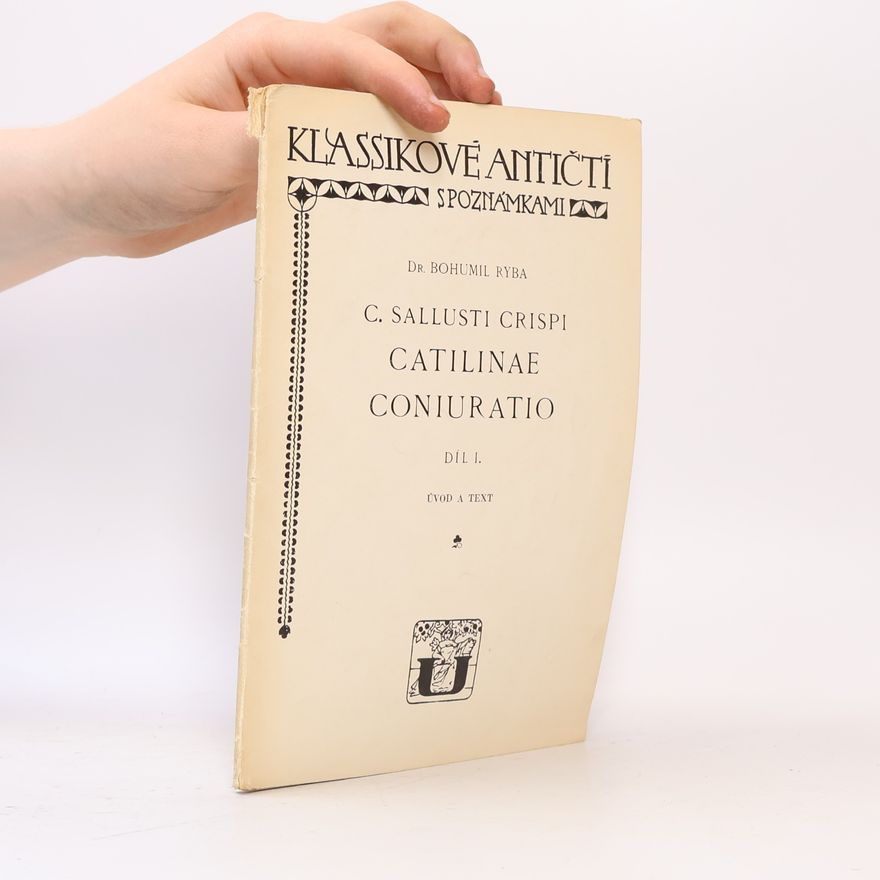 Gaius Sallustius Crispus Klassikové antičtí. Catilinae coniuratio. Díl 1