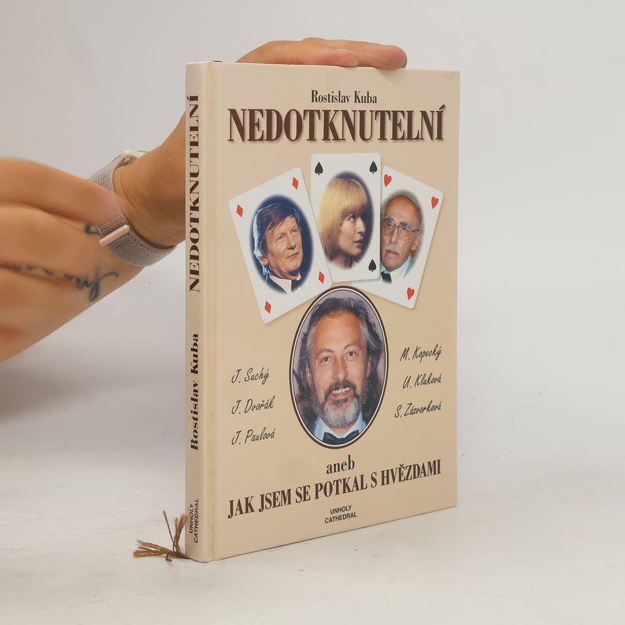 Rostislav Kuba Nedotknutelní, aneb, Jak jsem potkal hvězdy