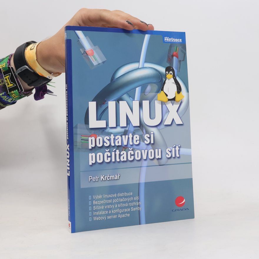Petr Krčmář Linux : postavte si počítačovou síť