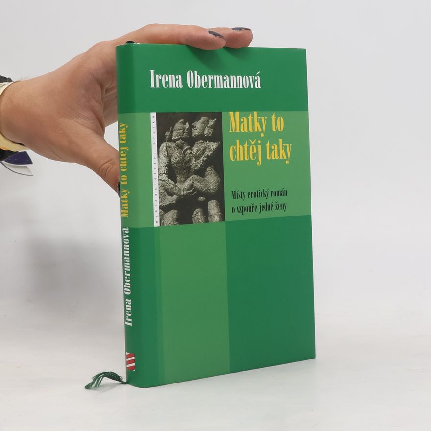 Irena Obermannová Matky to chtěj taky